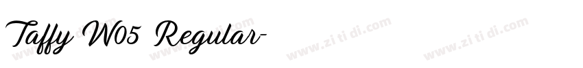 Taffy W05 Regular字体转换 Taffy W05 Regular字体转换